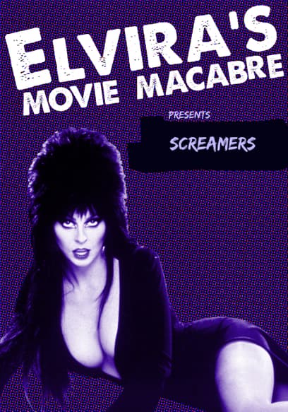 Elvira's Movie Macabre: Screamers