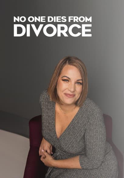 No One Dies From Divorce