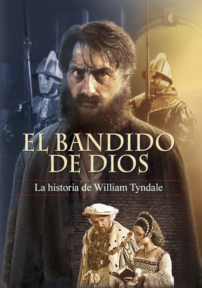 El Bandido De Dios: La Historia De William Tyndale