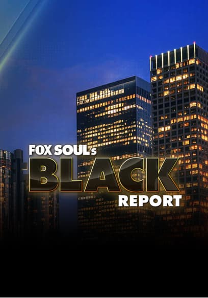 FOX SOUL's Black Report