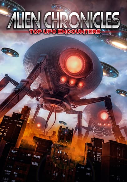 Alien Chronicles: Top UFO Encounters