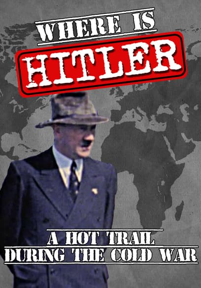 Where Is Hitler?: A Hot Trail During the Cold War