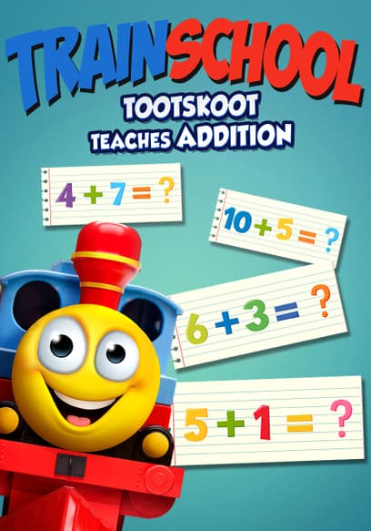 Train School: TootSkoot Teaches Addition