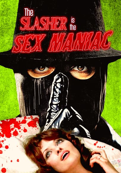 The Slasher Is the Sex Maniac