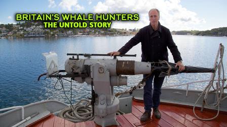 Watch Britain's Whale Hunters: The Untold Story - Free TV Shows | Tubi