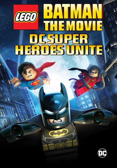 Lego Batman: The Movie - DC Super Heroes Unite