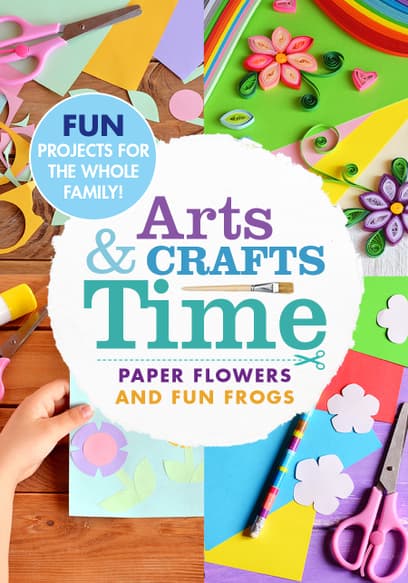 Arts & Crafts Time: Paper Flowers and Fun Frogs