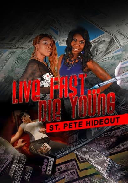 Live Fast Die Young: St. Pete Hideout