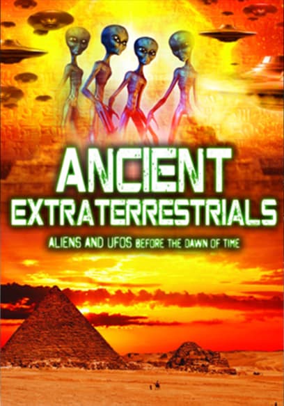 Ancient Extraterrestrials: Aliens & UFOs Before the Dawn of Time