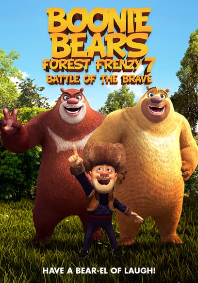 Boonie Bears Forest Frenzy 7: Battle Of The Brave