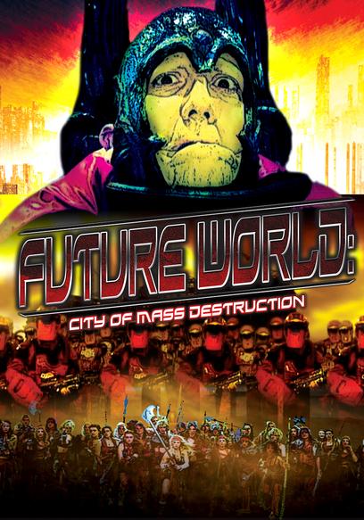 Future World: City of Mass Destruction