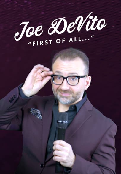 Joe Devito: First of All