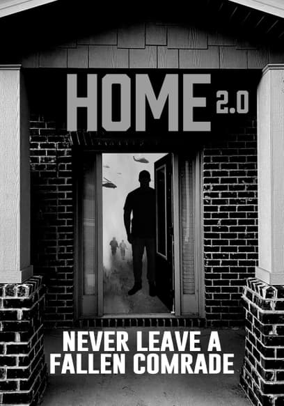 Home 2.0: Never Leave a Fallen Comrade