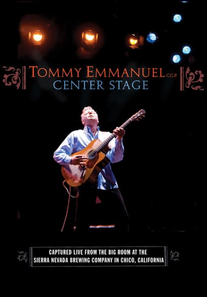 Tommy Emmanuel: Center Stage