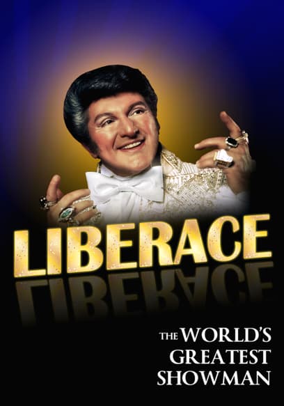 Liberace: The World's Greatest Showman