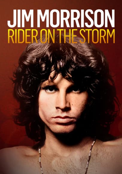 Jim Morrison: Rider on the Storm