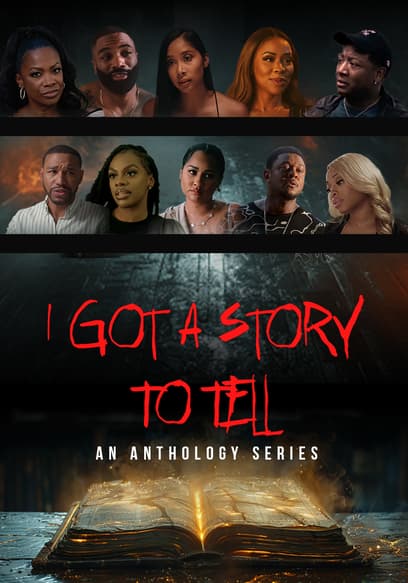 I Got a Story to Tell