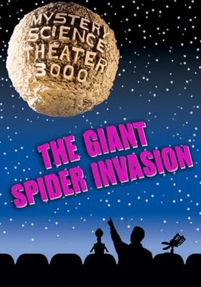 Mystery Science Theater 3000: Giant Spider Invasion