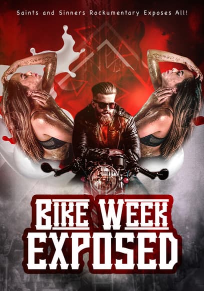 Bike Week Exposed: Saints and Sinners