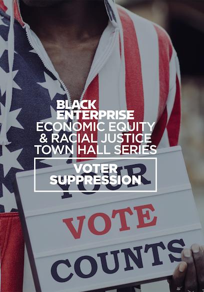 Black Enterprise Town Hall: Voter Suppression