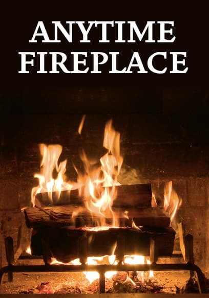 Anytime Fireplace