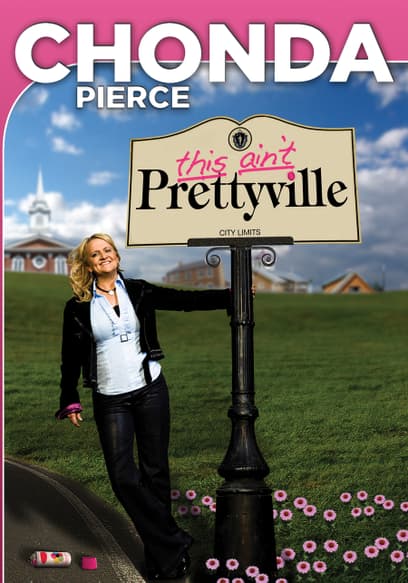 Chonda Pierce: This Ain't Prettyville