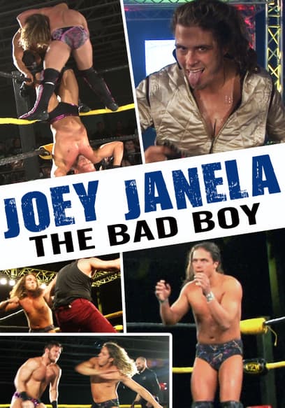 Joey Janela: The Bad Boy