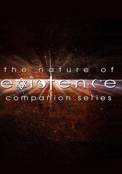 The Nature of Existence Companion Series