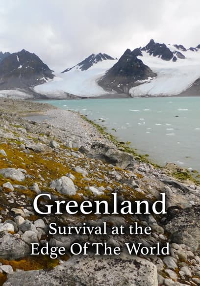 Greenland: Survival at the Edge Of The World