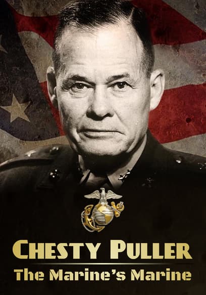 Chesty Puller: The Marine's Marine