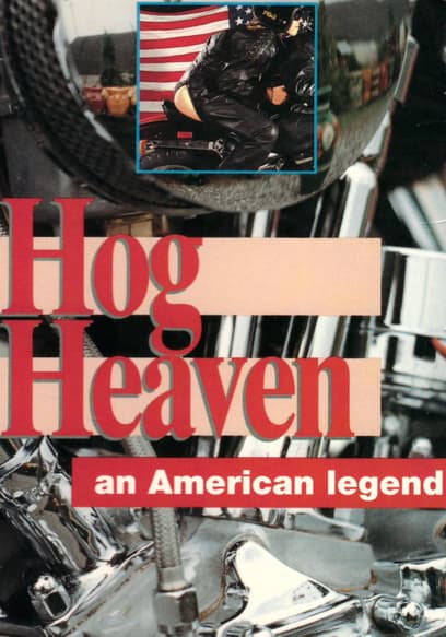 Hog Heaven: An American Legend
