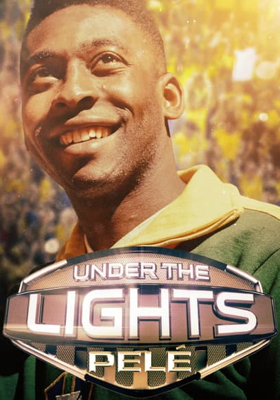 Under the Lights: Pelé