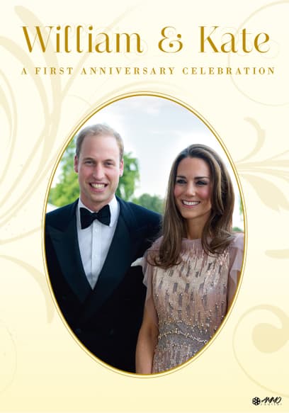 William & Kate: A First Anniversary Celebration
