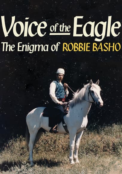 Voice of the Eagle: The Enigma of Robbie Basho