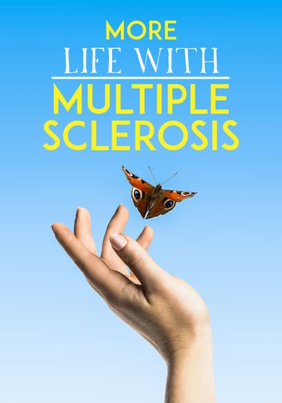 More Life With Multiple Sclerosis