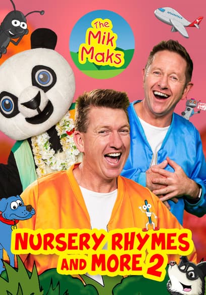 The Mik Maks Nursery Rhymes and More 2
