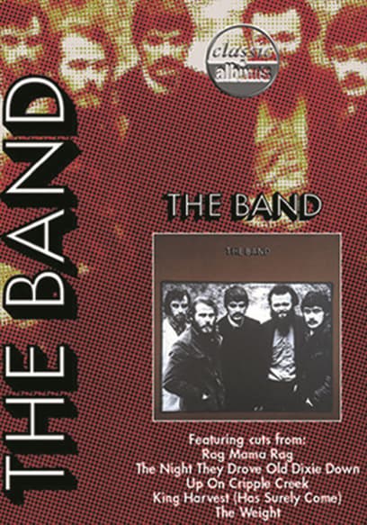 Classic Albums: The Band: The Band
