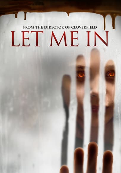 Watch Let Me In (2010) - Free Movies | Tubi