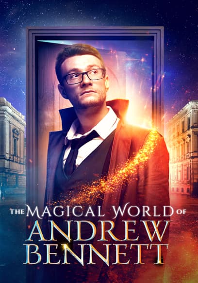 The Magical World of Andrew Bennett