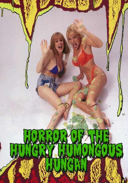 Horror of the Hungry Humongous Hungan