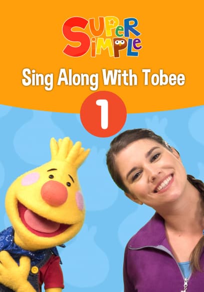 Sing Along With Tobee 1: Super Simple