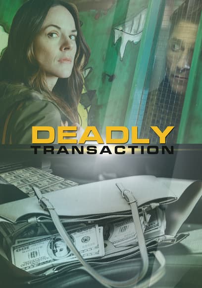 Deadly Transaction