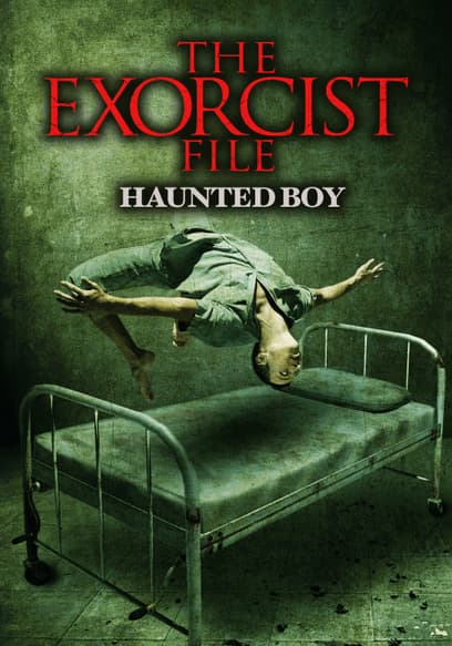 The Exorcist File: Haunted Boy
