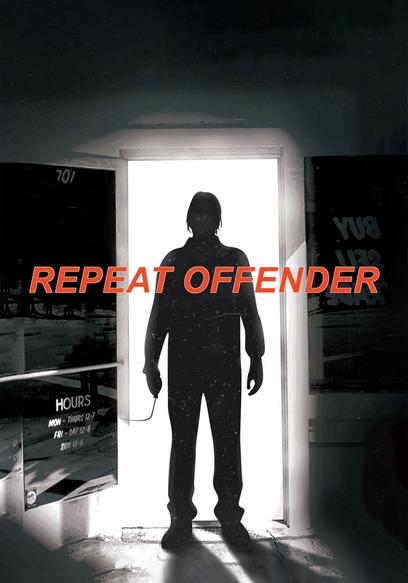 Watch Repeat Offender (2018) - Free Movies | Tubi