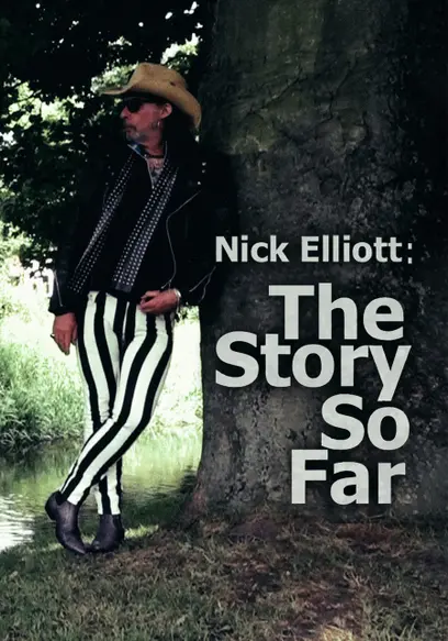 Nick Elliott: The Story So Far