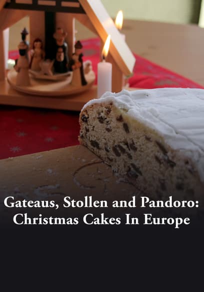 Gateaus, Stollen and Pandoro: Christmas Cakes in Europe
