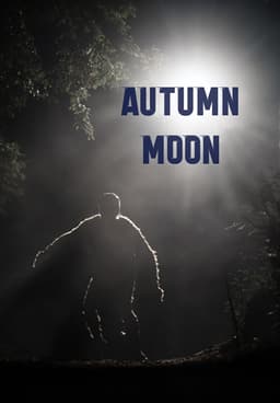 Watch Autumn Moon 2023 Free Movies Tubi