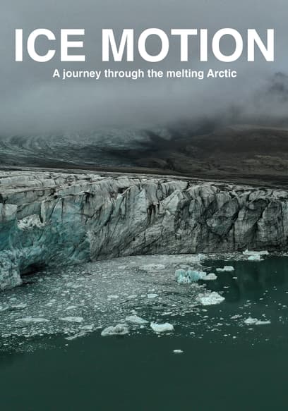Ice Motion: A Journey Through the Melting Arctic
