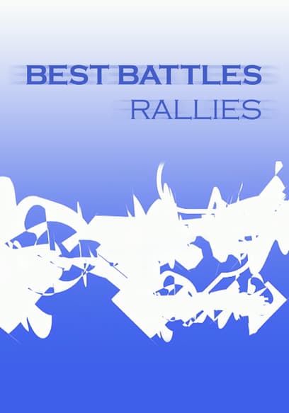Best Battles Rallies