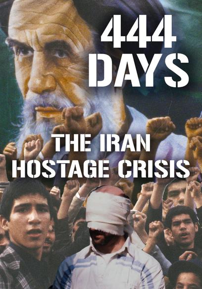 444 Days: The Iran Hostage Crisis